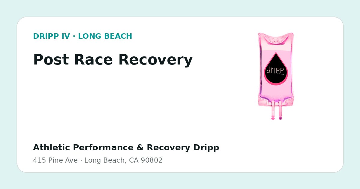 Post Race Recovery service guide graphic for DRIPP IV Long Beach