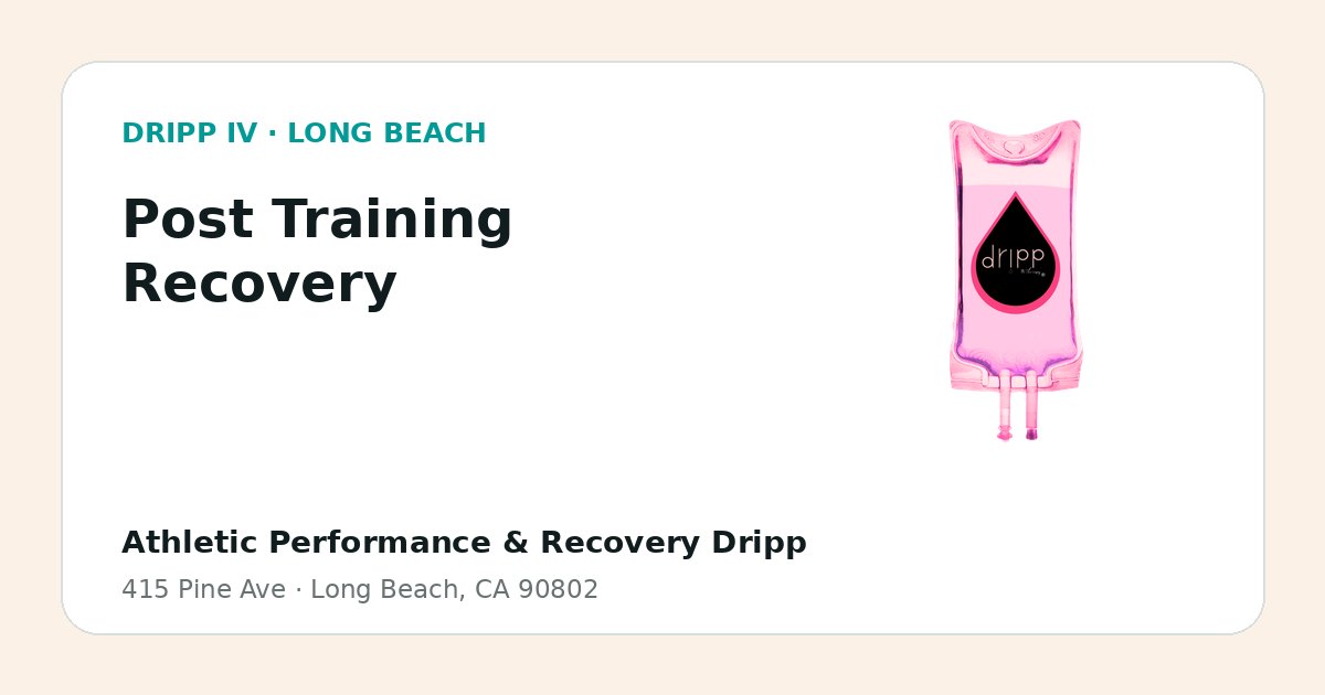 Post Training Recovery service guide graphic for DRIPP IV Long Beach