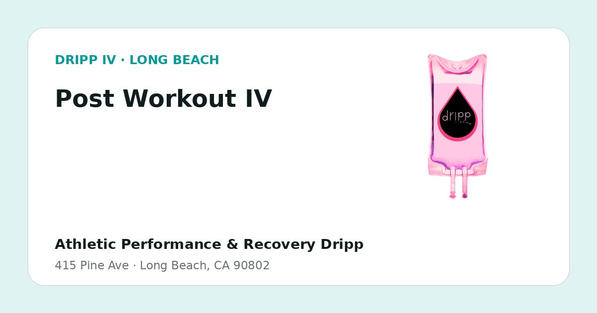 Post Workout IV service guide graphic for DRIPP IV Long Beach
