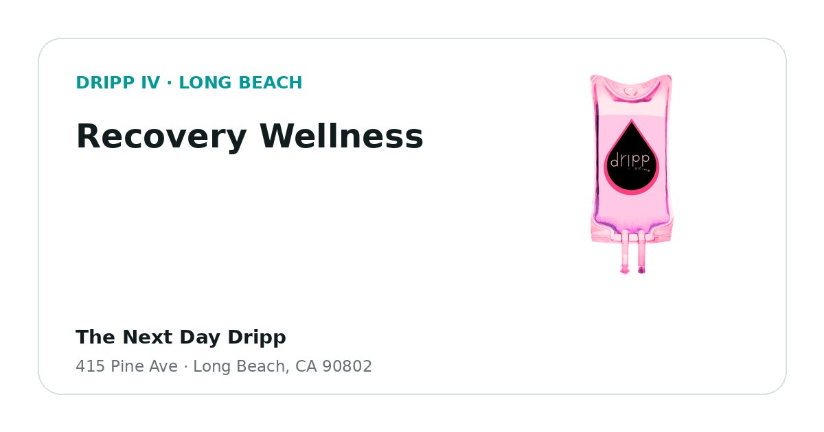 Recovery Wellness service guide graphic for DRIPP IV Long Beach