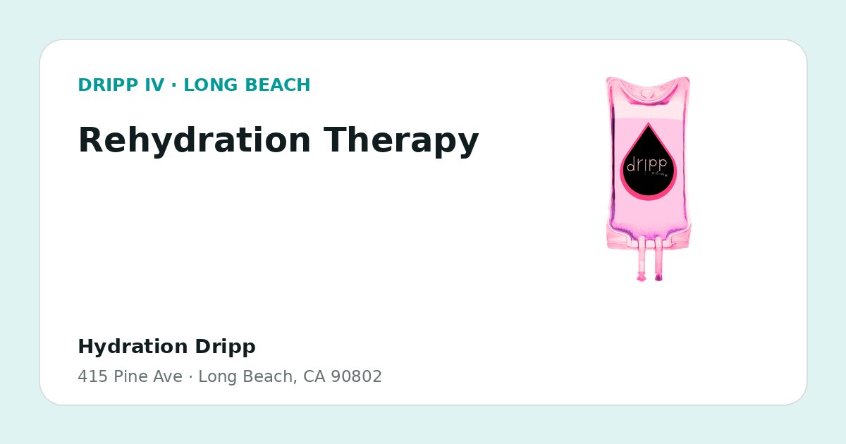 Rehydration Therapy service guide graphic for DRIPP IV Long Beach