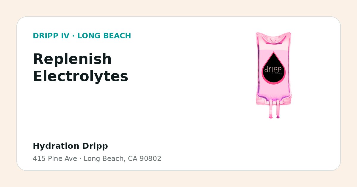 Replenish Electrolytes service guide graphic for DRIPP IV Long Beach