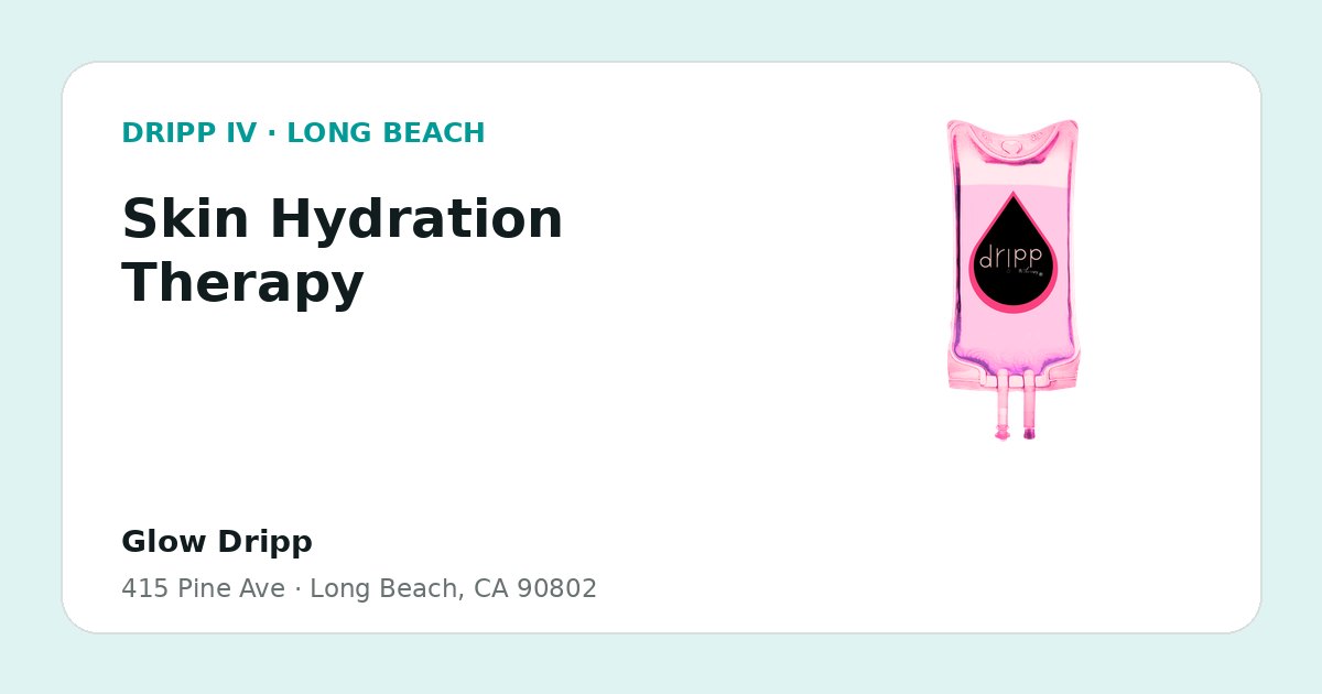 Skin Hydration Therapy service guide graphic for DRIPP IV Long Beach