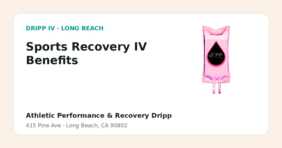 Sports Recovery IV Benefits service guide graphic for DRIPP IV Long Beach