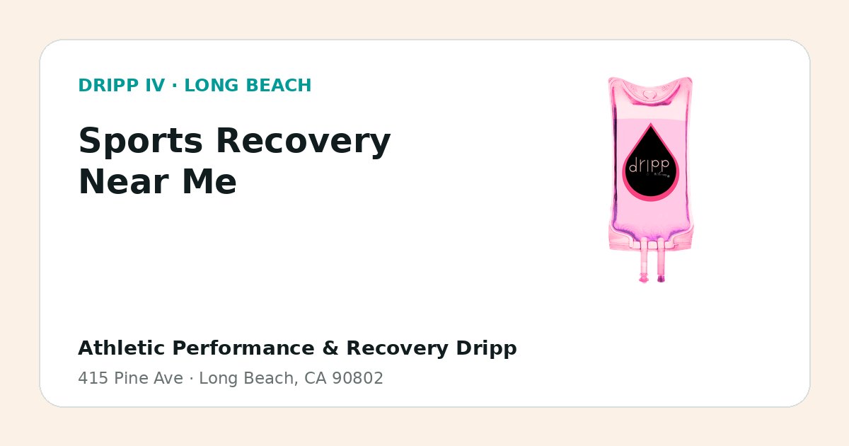 Sports Recovery Near Me service guide graphic for DRIPP IV Long Beach