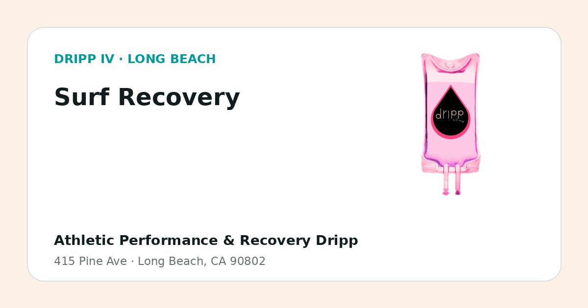 Surf Recovery service guide graphic for DRIPP IV Long Beach