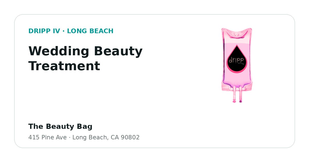 Wedding Beauty Treatment service guide graphic for DRIPP IV Long Beach