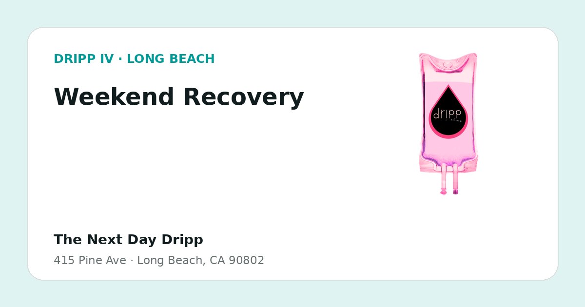 Weekend Recovery service guide graphic for DRIPP IV Long Beach