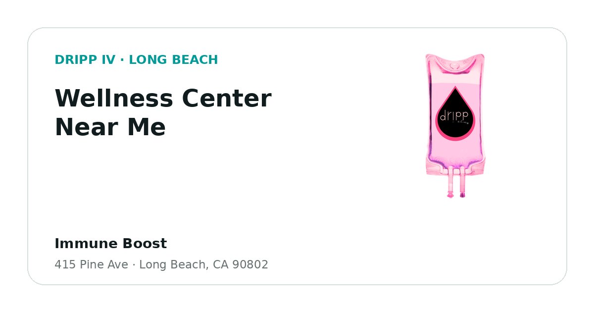 Wellness Center Near Me service guide graphic for DRIPP IV Long Beach