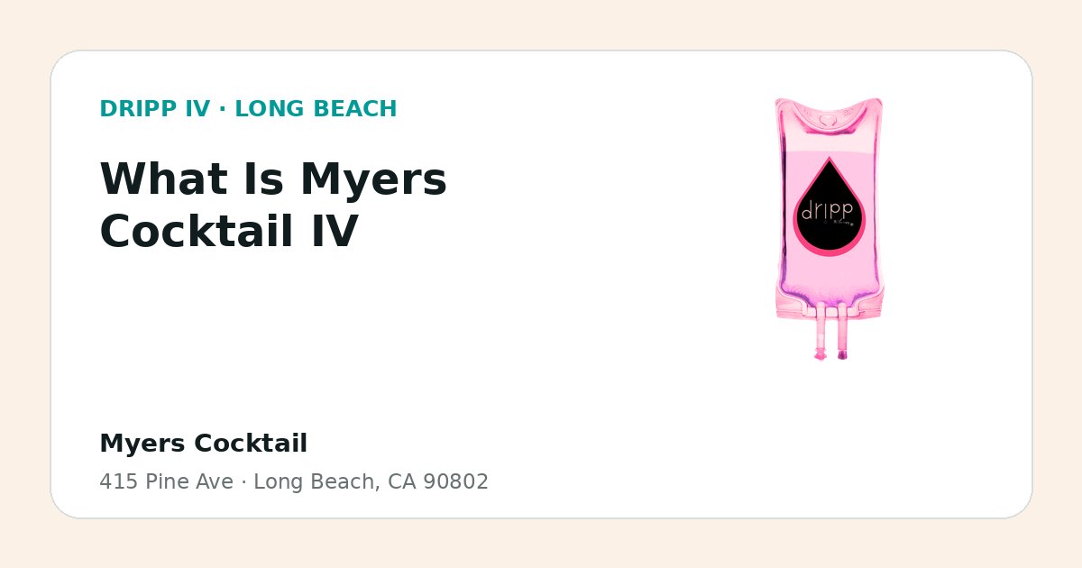 What Is Myers Cocktail IV service guide graphic for DRIPP IV Long Beach