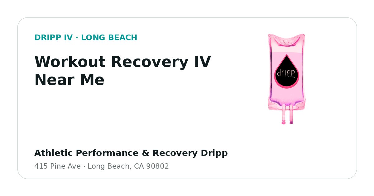 Workout Recovery IV Near Me service guide graphic for DRIPP IV Long Beach